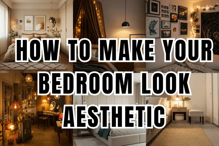 How to Make Your Bedroom Look Aesthetic