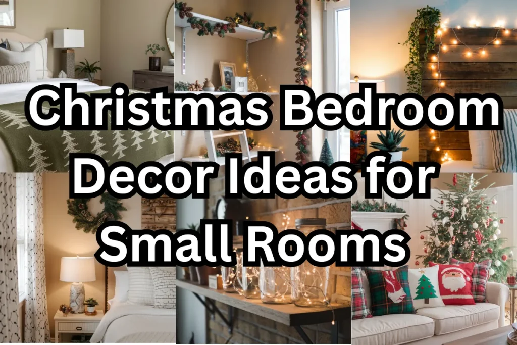 10 Christmas Bedroom Decor Ideas for Small Rooms To Maximize Space and Festive Style 11 Christmas Bedroom Decor Ideas for Small Rooms