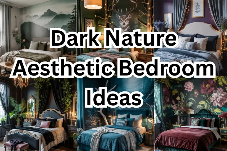 Dark Nature Aesthetic Bedroom Ideas